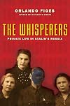 The Whisperers: Private Life in Stalin's Russia