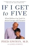 If I Get to Five: What Children Can Teach Us About Courage and Character