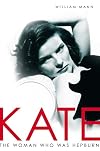 Kate: the Woman Who Was Hepburn