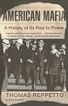 American Mafia: A History of Its Rise to Power