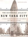 The Historical Atlas of New York City: A Visual Celebration of 400 Years of New York City's History