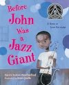 Before John Was a Jazz Giant: A Song of John Coltrane
