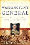 Washington's General: Nathanael Greene and the Triumph of the American Revolution