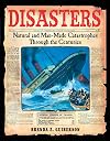 Disasters: Natural and Man-Made Catastrophes Through the Centuries
