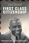 First Class Citizenship: The Civil Rights Letters of Jackie Robinson