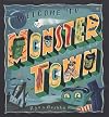 Welcome to Monster Town (Christy Ottaviano Books)