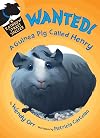 WANTED! A Guinea Pig Called Henry (Rainbow Street Shelter)