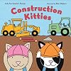 Construction Kitties (Christy Ottaviano Books)