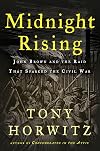 Midnight Rising: John Brown and the Raid That Sparked the Civil War