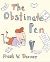 The Obstinate Pen