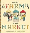 On the Farm, At the Market