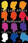 The Love Affairs of Nathaniel P.