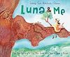 Luna & Me: The True Story of a Girl Who Lived in a Tree to Save a Forest
