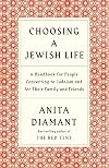 Choosing a Jewish Life: A Handbook for People Converting to Judaism and for Their Family and Friends