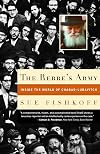 The Rebbe's Army: Inside the World of Chabad-Lubavitch