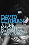 A Fine Romance: Jewish Songwriters, American Songs