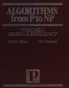 Algorithms from P to NP, Vol. I: Design and Efficiency