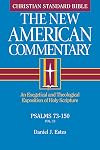 Psalms 73-150: An Exegetical and Theological Exposition of Holy Scripture (Volume 13) (The New American Commentary)