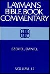 Ezekiel Daniel (Layman's Bible Book Commentary, 12)