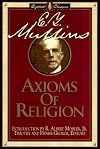 The Axioms of Religion (Library of Baptist Classics)