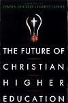 The Future of Christian Higher Education