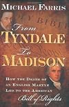 From Tyndale to Madison: How the Death of an English Martyr Led to the American Bill of Rights