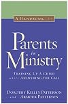 A Handbook for Parents in Ministry: Training Up a Child While Answering the Call