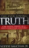 The Ever-Loving Truth: Can Faith Thrive in a Post-Christian Culture?