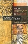 From Pentecost to Patmos: An Introduction to Acts through Revelation