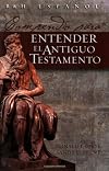 Compendio para entender el Antiguo Testamento (Spanish Edition)