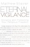 Eternal Vigilance: Knowing And Protecting Your Religious Freedom