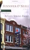 A Late Spring Frost: Circle of Friends, Just Off Main Series