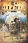 Kate Winfield on the Oregon Trail (Crimson Cross Adventure)