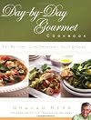 Day-by-Day Gourmet Cookbook: Eat Better, Live Smarter, Help Others