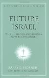 Future Israel: Why Christian Anti-Judaism Must Be Challenged (New American Commentary Studies in Bible and Theology)