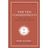 The Ten Commandments: Ethics for the Twenty-First Century (New American Commentary Studies in Bible and Theology)