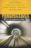 Perspectives on the Ending of Mark: Four Views