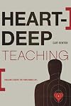 Heart-Deep Teaching: Engaging Students for Transformed Lives