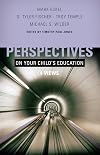 Perspectives on Your Child's Education: Four Views (Perspectives (B&H Publishing))