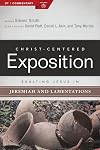 Exalting Jesus in Jeremiah, Lamentations (Christ-Centered Exposition Commentary)