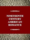 Nineteenth-Century American Romance: Genre and the Construction of Democratic Culture