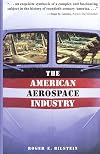 The American Aerospace Industry: From Workshop to Global Enterprise