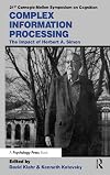 Complex Information Processing: The Impact of Herbert A. Simon