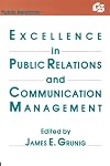 Excellence in Public Relations and Communication Management (Routledge Communication Series)