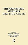 The Geometric supposer what is it a case of?