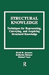 Structural Knowledge: Techniques for Representing, Conveying, and Acquiring Structural Knowledge