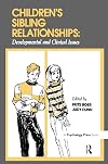 Children's Sibling Relationships: Developmental and Clinical Issues