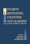 Student Motivation, Cognition, and Learning: Essays in Honor of Wilbert J. Mckeachie