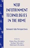 New infotainment technologies in the home : demand-side perspectives