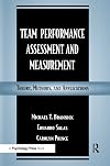 Team Performance Assessment and Measurement : Theory, Methods, and Applications